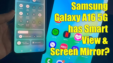 Samsung Galaxy A16 5G has Smart View & Screen Mirror?