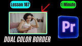 How to Add Dual Color Border Around a Video in Premiere Pro - Lesson 187 Adobe Premiere Pro Tutorial