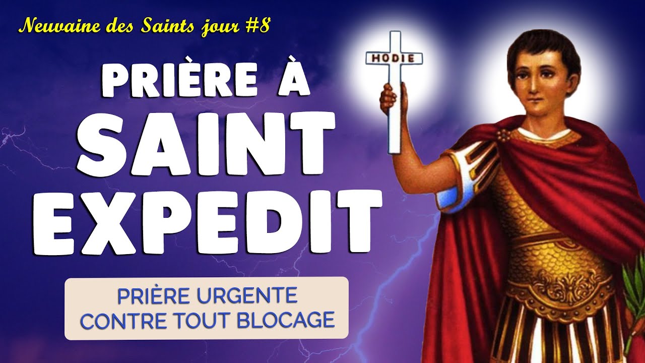 🙏 PRIÈRE à SAINT EXPEDIT 🙏 PRIÈRE URGENTE vs BLOCAGE