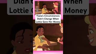 Tiana’s Circumstances Didn’t Change When Lottie Gave Her Money #disney #lottie #princesstiana #viral
