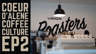 CDA Coffee Culture EP2: Union Roasters
