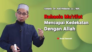 Menyingkap Rahasia Ma'rifat❗Ustadz Adi Hidayat