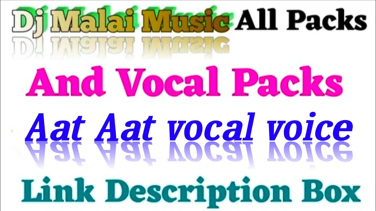 Malai music all sample pack | at at vocal voice | dj mixing packs | new vocal voice pack | packs