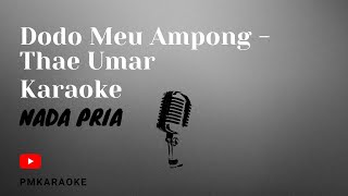 Karaoke Dodo Meu Ampong - Thae Umar (Slow Version)