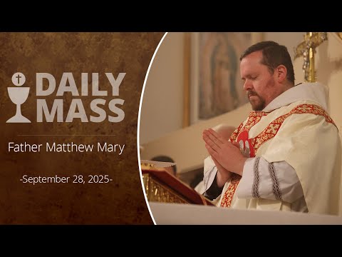 Catholic Daily Mass Daily TV Mass September 28 2025 