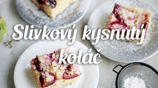 Kysnutý koláč so slivkami a drobenkou - video recept