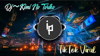 DJ~KIMI NO TORIKO | REMIX SLOW
