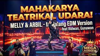 MAHAKARYA! Teatrikal Udara Melly & Arbil - Malang EDM Version feat Ridwan, Gunawan