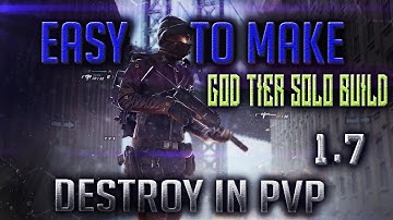 THE DIVISION 1.7 - EASY TO MAKE TOP TIER SOLO PVP BUILD FOR DARKZONE & LAST STAND! THE DIVISION 1.7
