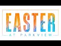 Easter at parkview 2024