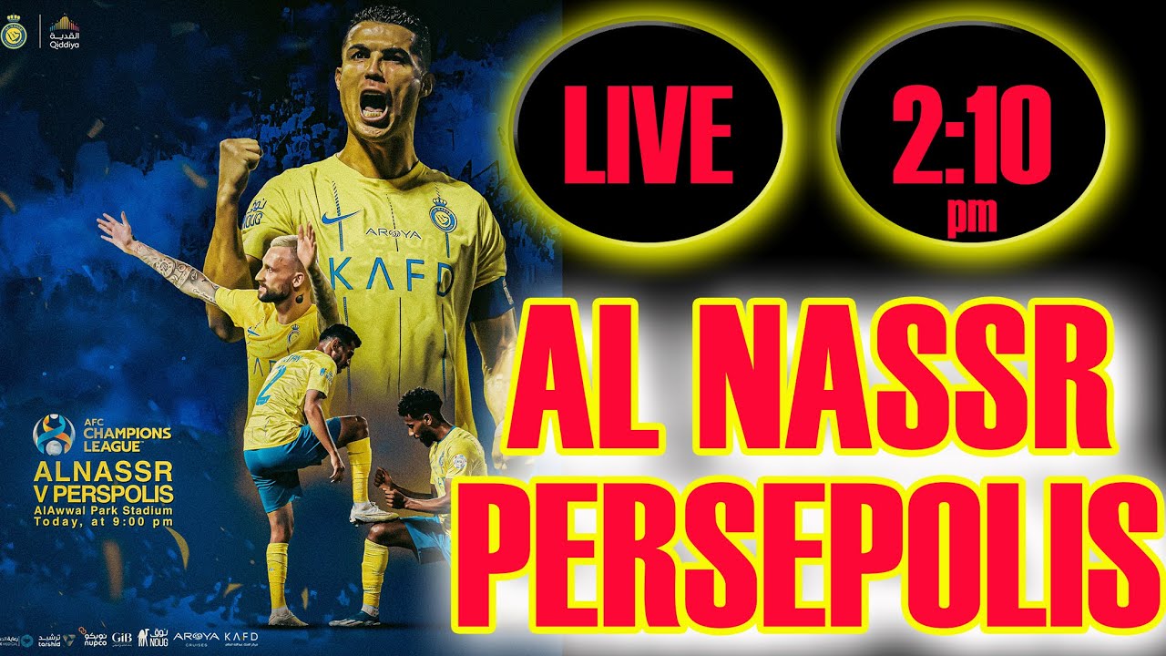 Al Nassr de Cristiano Ronaldo vs Persépolis YouTube