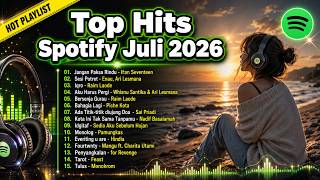 Top Hits Trending Spotify Bulan ini Juli 2026  | Lagu Viral Terbaru 2026