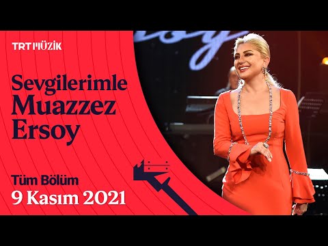 Sevgilerimle Muazzez Ersoy | 9 Kasım 2021 (Tüm Bölüm)