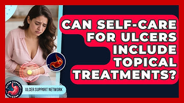 Can Self-Care for Ulcers Include Topical Treatments? | Ulcer Support Network News