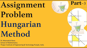 Assignment Problem (Part-3) Hungarian Method to solve Assignment Problem