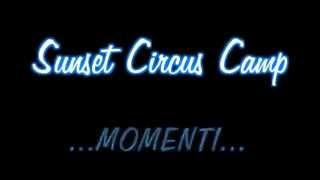 Sunset circus camp 2015 #2