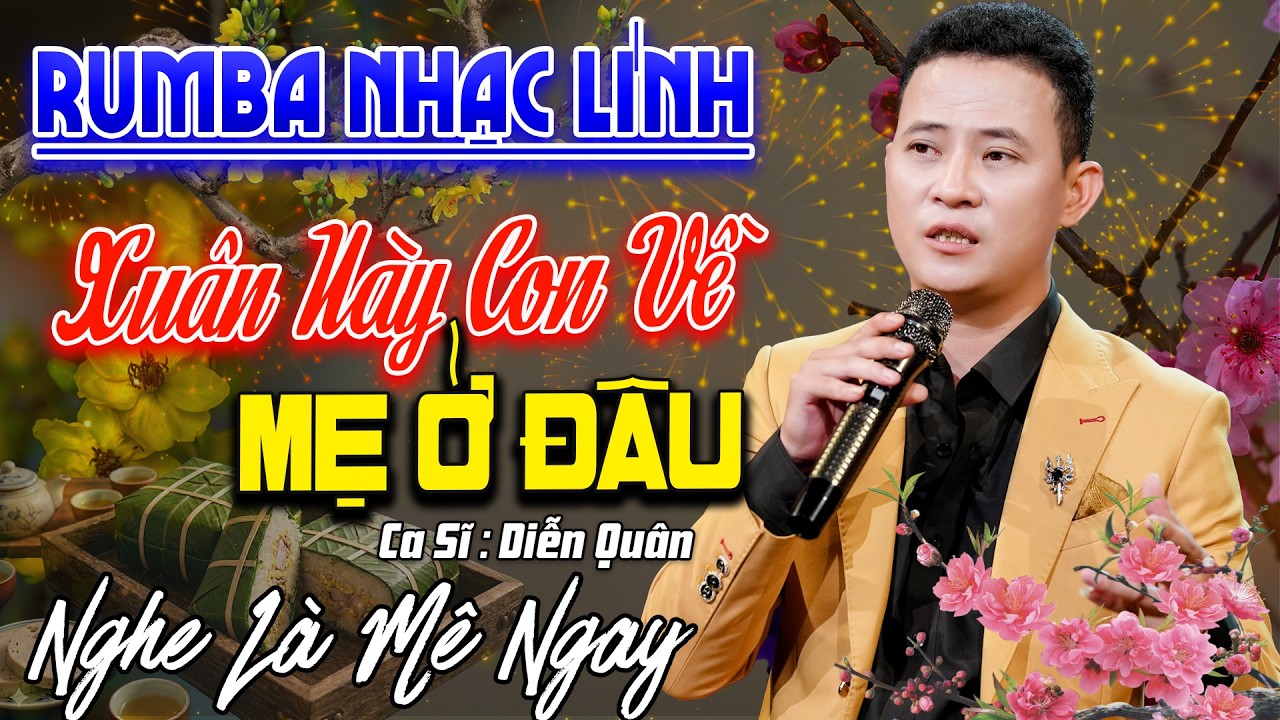 Xuân Này Con Về Mẹ Ở Đâu | LK Nhạc Lính Bolero DIỄN QUÂN Đặc Biệt Toàn Bài Hay | Nhạc Xưa Hải Ngoại