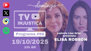 #98 TV INJUSTIÇA - HUGO CARVAJAL vai entregar LULA - entrevista com Elisa Robson