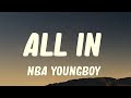 NBA Youngboy - ALL IN (Lyrics)