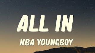 NBA Youngboy - ALL IN (Lyrics)
