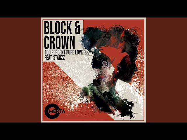 Block & Crown - 100 Percent Pure Love