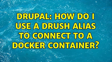 Drupal: How do I use a drush alias to connect to a docker container?
