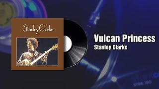 Vulcan Princess - Stanley Clarke (1974)