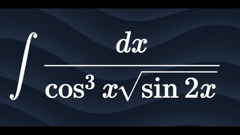 integral of 1 / (cos^3(x) √(sin(2x)))