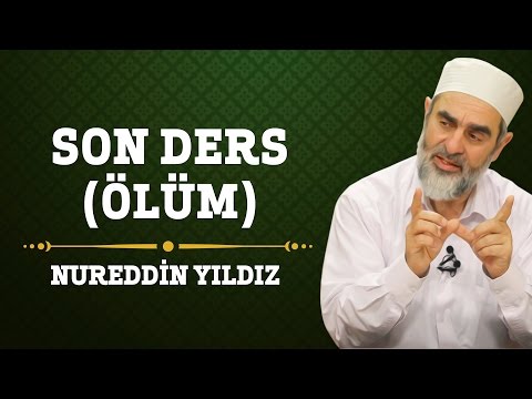 Son Ders (Ölüm) - Nureddin Yıldız - (Hayat Rehberi) - Sosyal Doku Vakfı