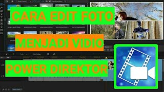 CARA EDIT FOTO MENJADI VIDIO DENGAN POWER DIRECTOR | BELAJAR TUTORIAL screenshot 1