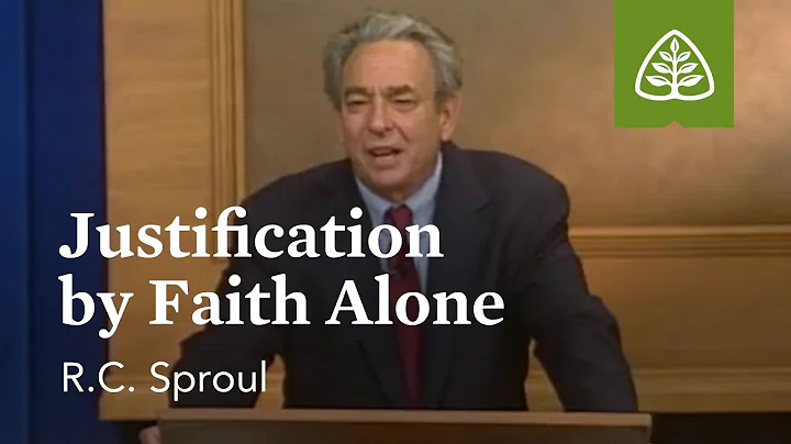Justification by Faith Alone: Foundations - An Overview of Systematic Theology with R.C. Sproul