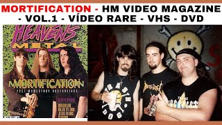 MORTIFICATION - HM VIDEO MAGAZINE - VOL.1 - VÍDEO RARE - VHS - DVD