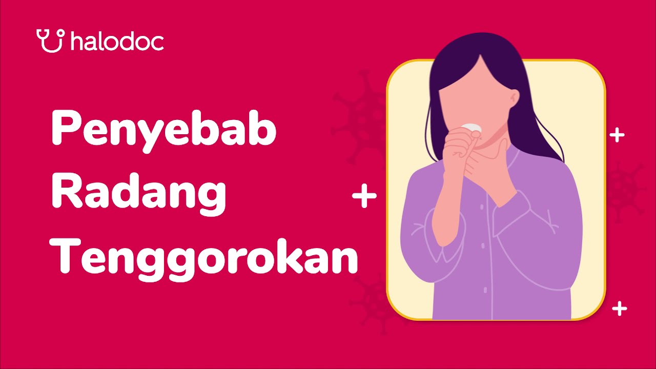 Penyebab Radang Tenggorokan