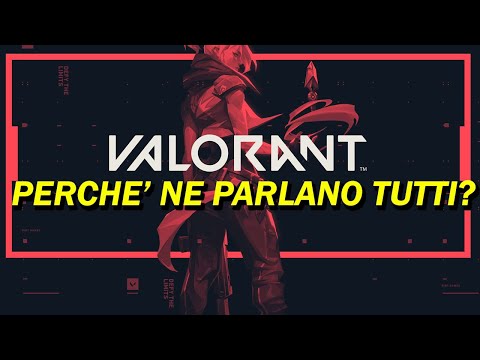 VALORANT • CHE GIOCO È? 🤔 PERCHÉ ne PARLANO TUTTI?