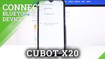 CUBOT X20 and Bluetooth Connection - Devices Pairing