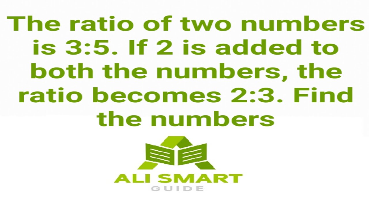 the ratio of two numbers is 35 if 2 is added to both the numbers the