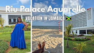 VLOG [69]: Riu Palace Aquarelle| Vacation in Jamaica