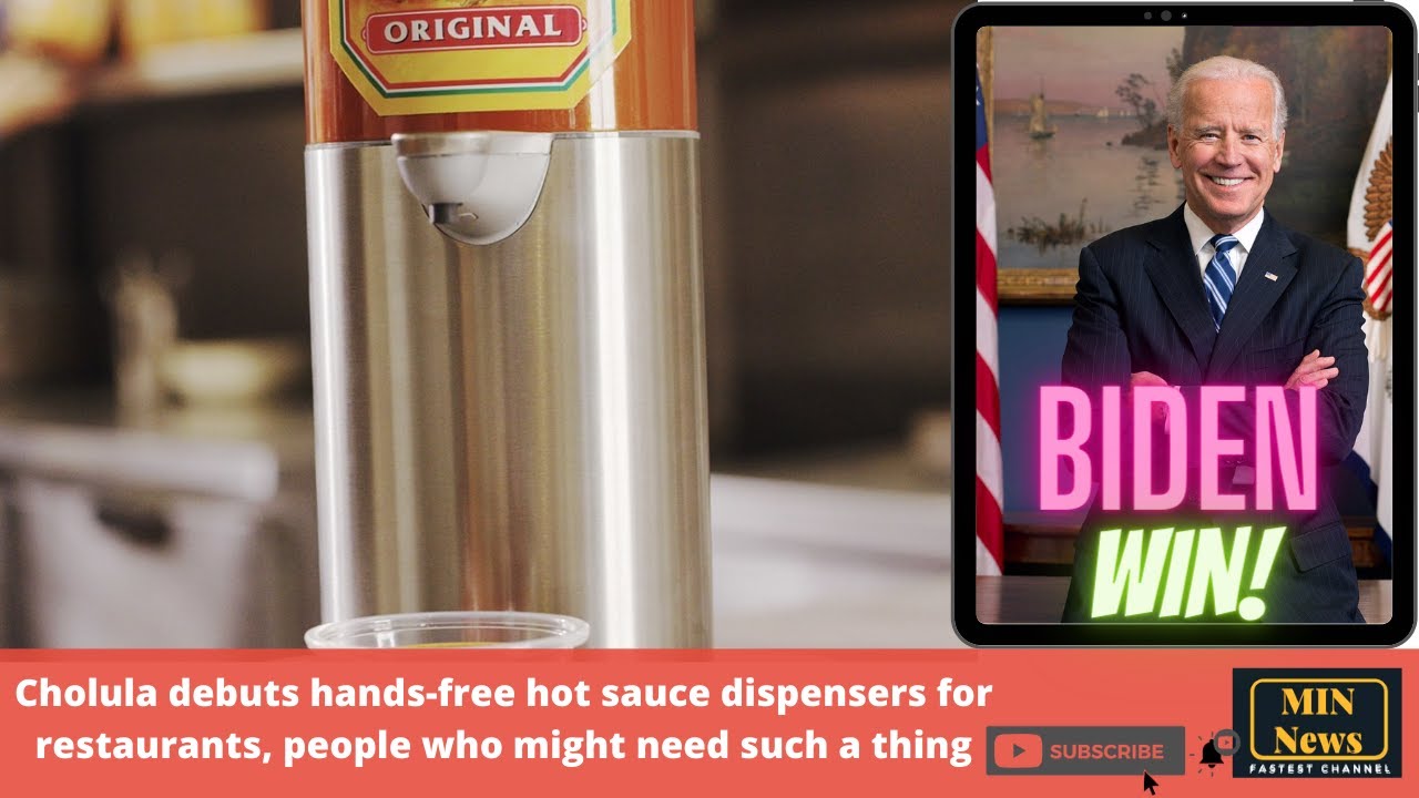 Cholula debuts hands free hot sauce dispensers for restaurants people