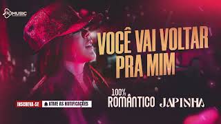 Você Vai Voltar Pra Mim - Japinha 100% Romântico