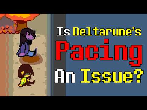 Does Deltarune Have A Pacing Issue?