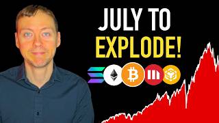 July to Explode! 💰😳💰