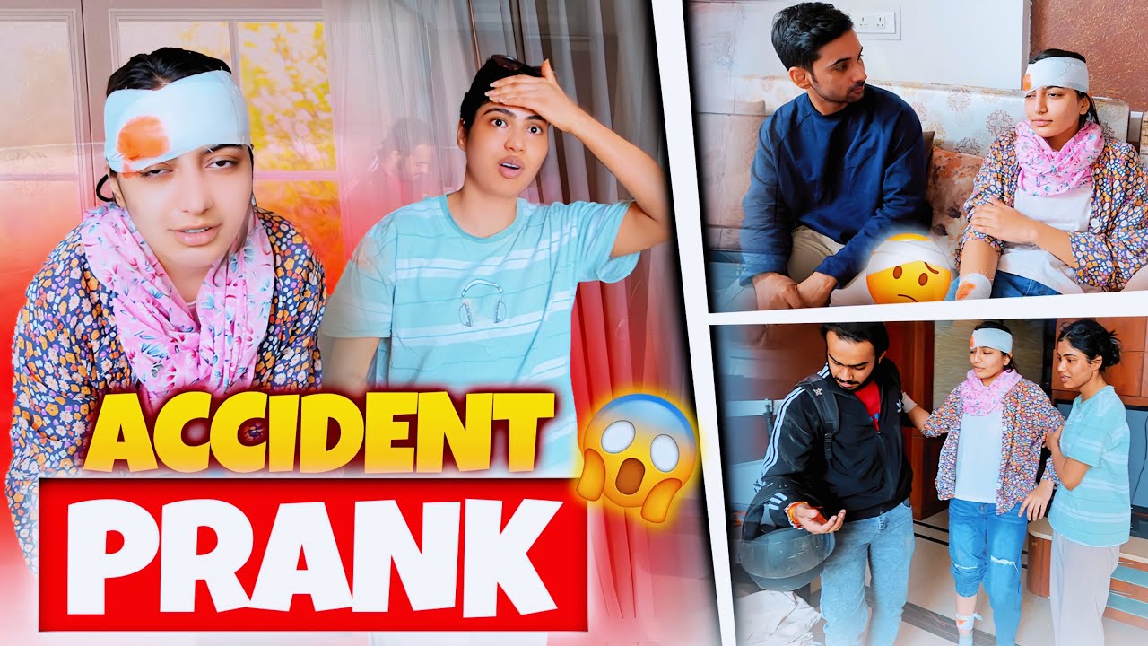 Accident prank se daraya sabko 