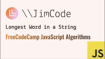 How many ways can we find to get the longest word in a string? freeCodeCamp JavaScript lessons