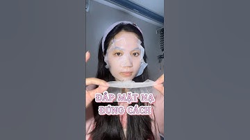 ĐẮP MẶT NẠ ĐÚNG CÁCH 🙊🤪