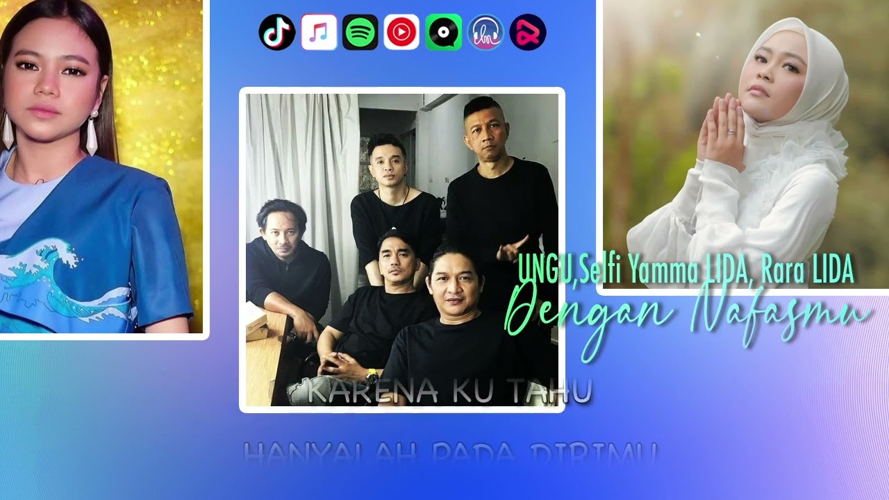 Dengan NafasMu - Ungu, Selfi Yamma LIDA, Rara LIDA | VIDEO LIRIK