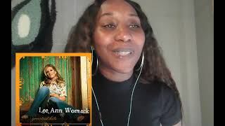 Lee Ann Womack Reaction Ill Think Of A Reason Later Petty For No Reason?? Empress Reacts