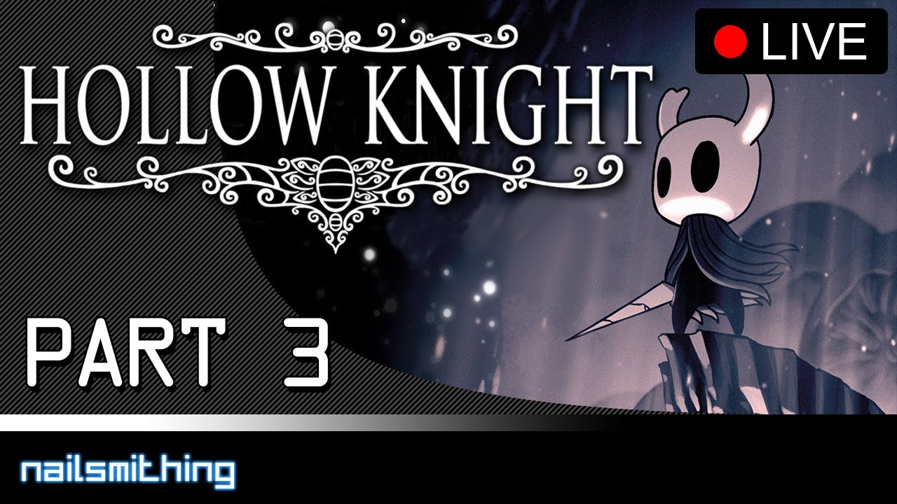 Hollow Knight Part 3 Nailsmithing YouTube