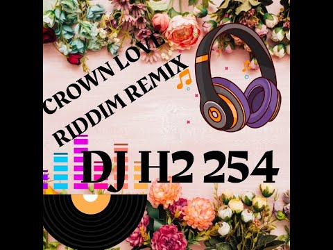 CROWN LOVE RIDDIM MIX DJ NOHARM 