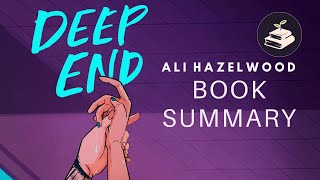 Deep End by Ali Hazelwood | Book Summary