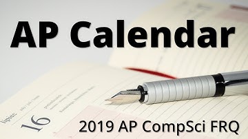 AP Calendar FRQ Solution | 2019 AP Computer Science Exam